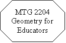 Octagon: MTG 2204  Geometry for Educators