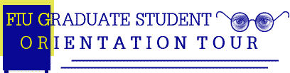FIU Graduate Student Orientation Tour